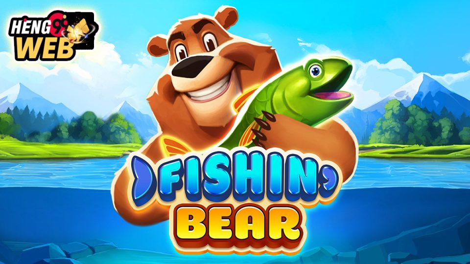 เกมสล็อต Fishin Bear -"Slots"